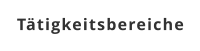 Tätigkeitsbereiche